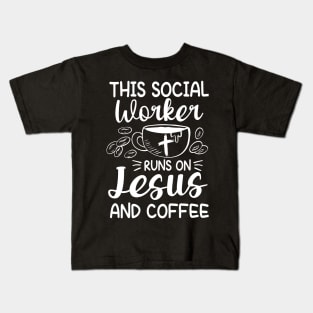 This Social Worker Runs On Jesus and Coffee Kids T-Shirt